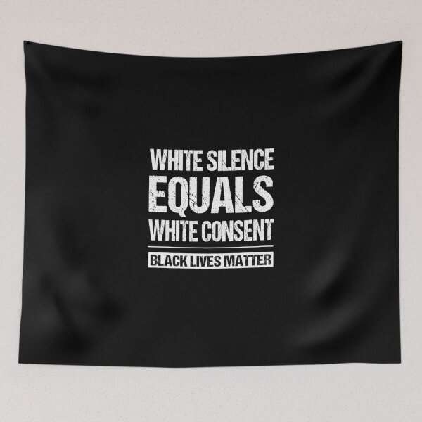 Item preview, White Silence Equals White Consent designed and sold by ShirGuru24.