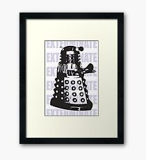 DARLEK EXTERMINATE Framed Print