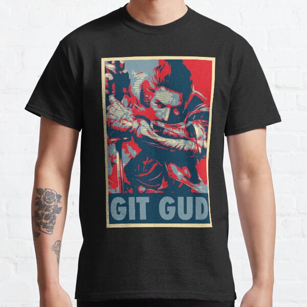 GIT GUD Tshirt Gaming Gamer's Tee Gift for Gamer 