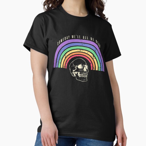 Vista previa del artículo con la obra « Algún día todos estaremos muertos. Un mensaje un tanto deprimente entregado en un humorístico», diseñado y vendido por Tabinchu.