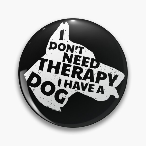 Item preview, I Don't Need Therapy I Have A Dog Cute & Funny designed and sold by d247.