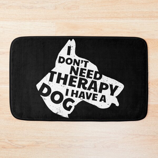 Item preview, I Don't Need Therapy I Have A Dog Cute & Funny designed and sold by d247.