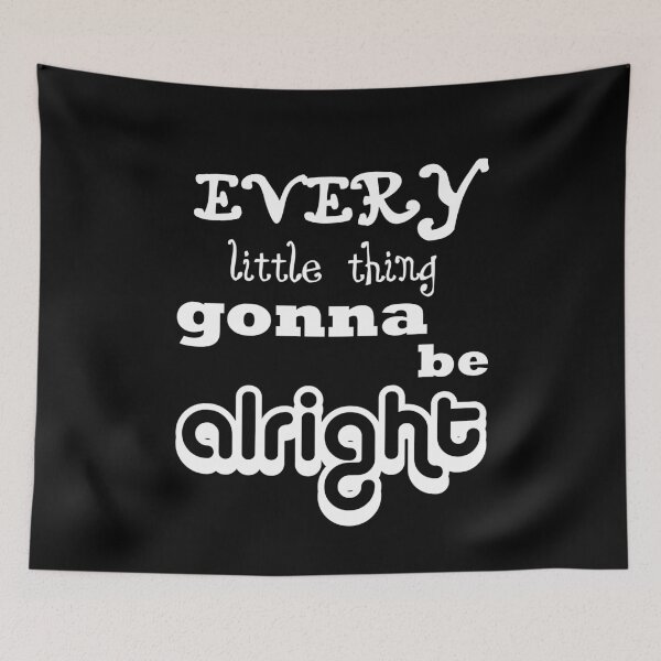 Item preview, Every little thing gonna be ALRIGHT b&w gift designed and sold by Stageystuff.