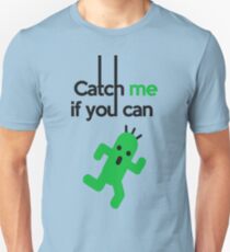 Catch Him If You Can Unisex T-Shirt