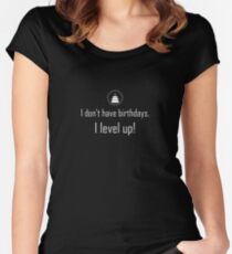 I Don't have Birthdays, I level up! Women's Fitted Scoop T-Shirt