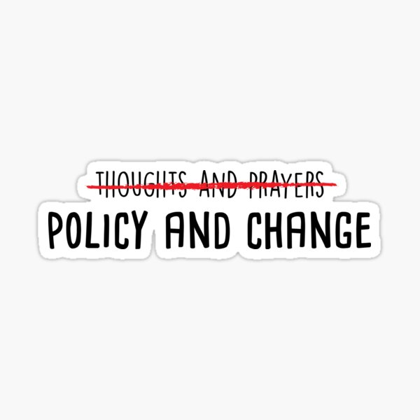 thoughts and prayers policy and change