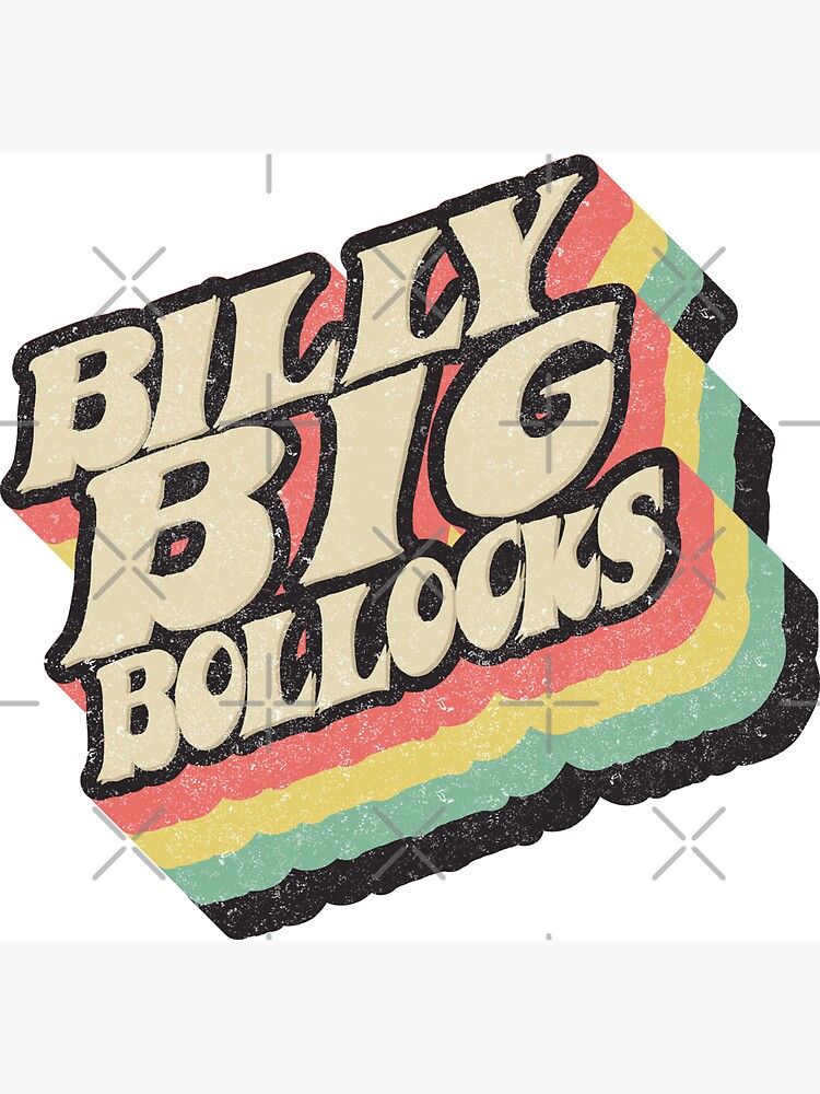 Billy Big Bollocks