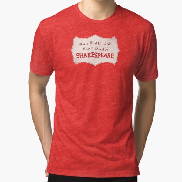 Blah Blah Blah Shakespeare Tri-blend T-Shirt