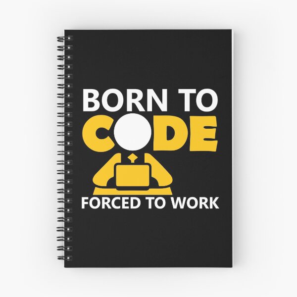 Item preview, born to code forced to work designed and sold by danyc88.
