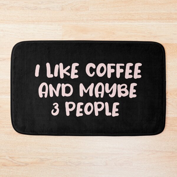 Item preview, I Like Coffee And Maybe 3 People designed and sold by Djalane.