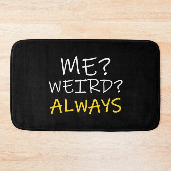 Item preview, me weird always designed and sold by danyc88.