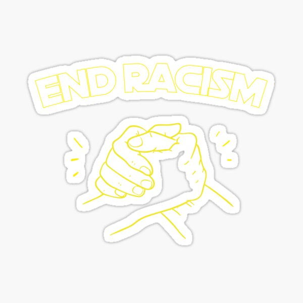END RACISM T-shirt Sticker