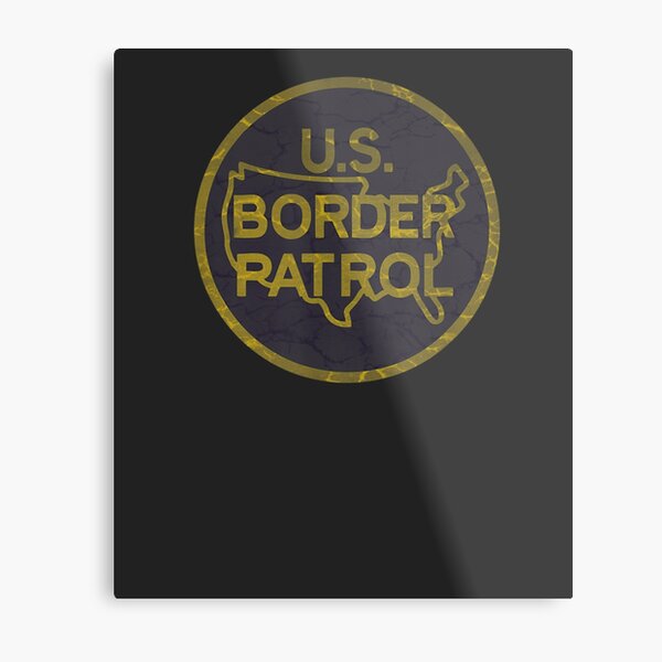 US BORDER PATROL LOGO Metal Print For Sale By EdmundoAguiar Redbubble   Mp,504x516,gloss,f8f8f8,t Pad,600x600,f8f8f8.u1 