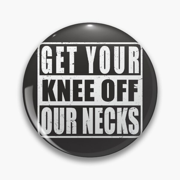 Item preview, Get your knee off our necks | Black Lives Matter designed and sold by blikonie.