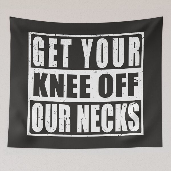 Item preview, Get your knee off our necks | Black Lives Matter designed and sold by blikonie.