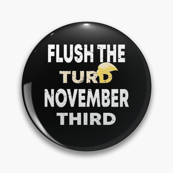 Item preview, Funny Donald Trump flush the turd november third designed and sold by BAISSANE.