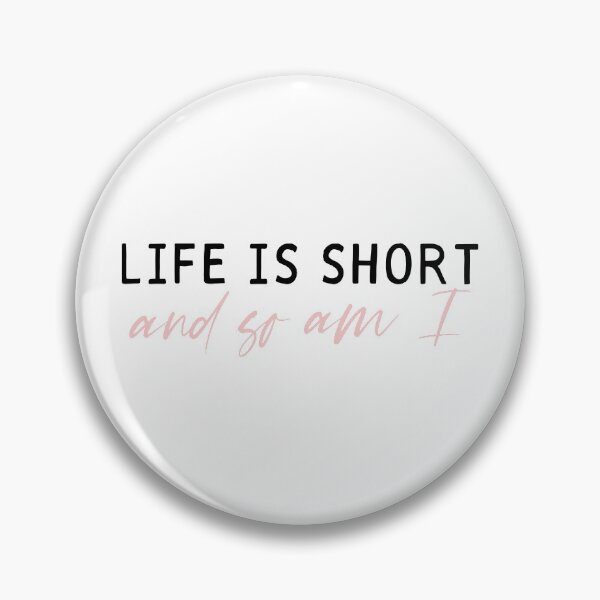 Item preview, Life is Short and So Am I designed and sold by maniacfitness.