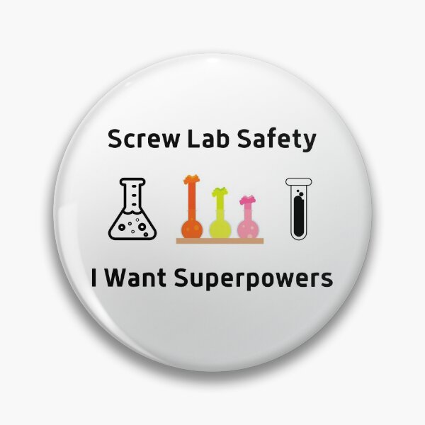 Item preview, Screw Lab Saftety, I Want Superpowers designed and sold by labstud.