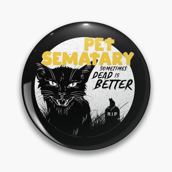 Item preview, Pet Sematary: Sometimes Dead is Better designed and sold by teamasthers.