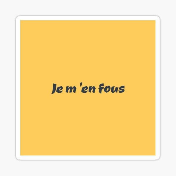 Je Men Fous Stickers For Sale Redbubble