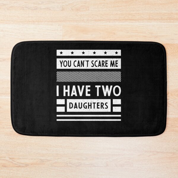 Item preview, Mens You Can't Scare Me I Have Two Daughters Cool Cute Fathers Day Gift designed and sold by DiogoCalheiros.