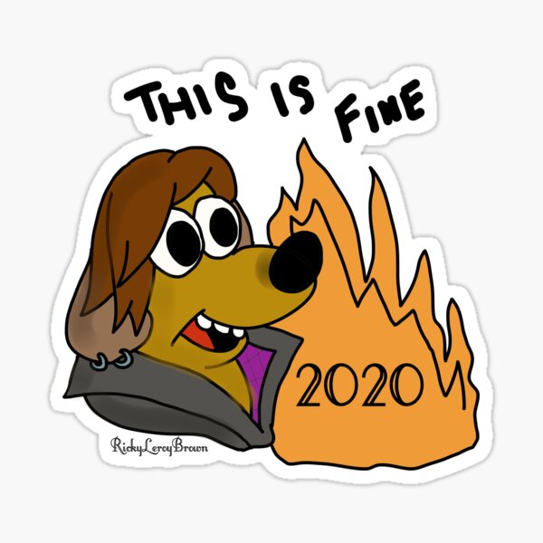 This is fine 2020 Sticker
