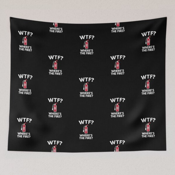Item preview, WTF? Where The Fire? Funny Firefighter designed and sold by livegood.