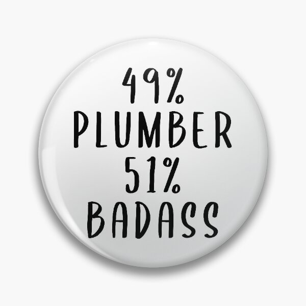 Item preview, 49% Plumber 51% Badass designed and sold by livegood.