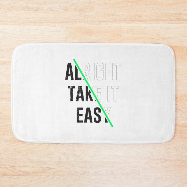 Item preview, Alright Take It Easy designed and sold by artworkbyrihen.