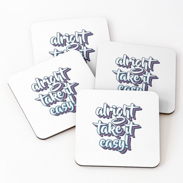 Item preview, Alright Take It Easy designed and sold by artworkbyrihen.