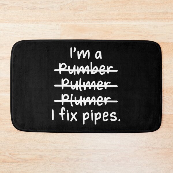 Item preview, I am a Plumber and I Fix Pipes designed and sold by livegood.