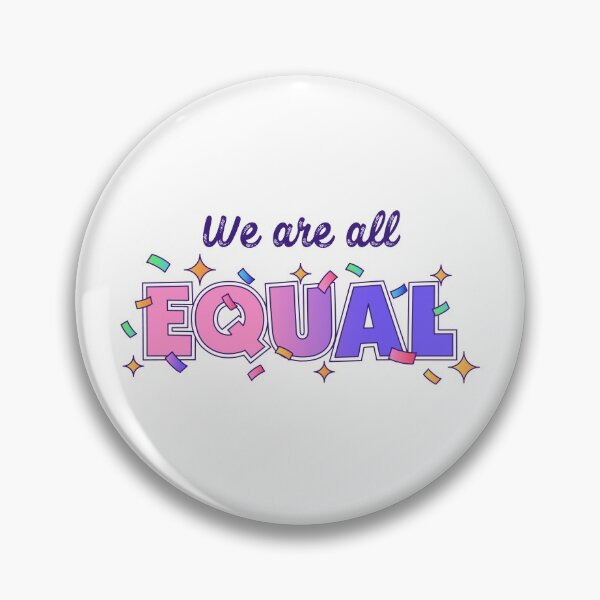Item preview, We are all EQUAL designed and sold by bubbliciousart.