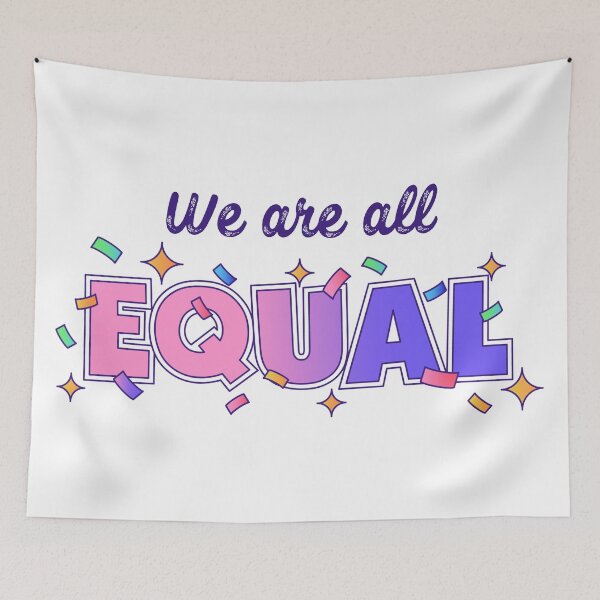 Item preview, We are all EQUAL designed and sold by bubbliciousart.