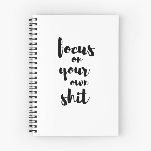 Item preview, Focus on Your Own Shit ... Quote ...  designed and sold by creative boutique.