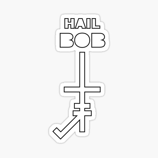 Hail BOB Sticker