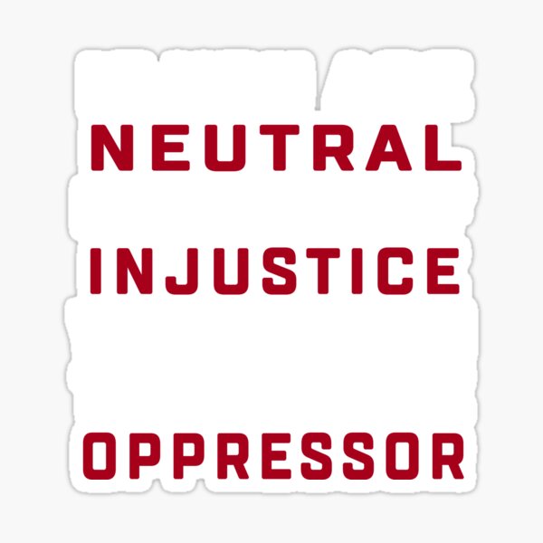 Artikel-Vorschau von Wenn Sie in Situationen der Ungerechtigkeit neutral sind, haben Sie die Seite des Unterdrückers gewählt, designt und verkauft von Andrea Lina.