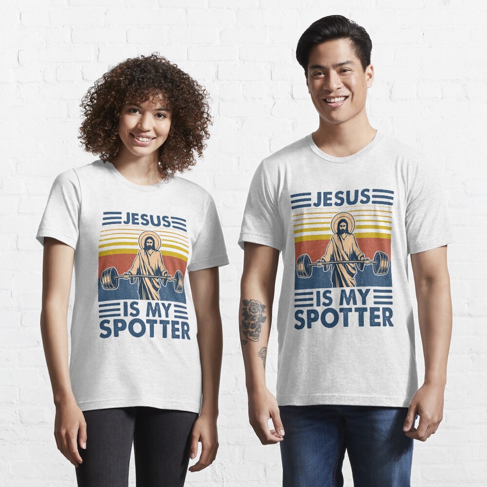 Fitness Jesus Is My Spotter funny gifts Essential T-Shirt