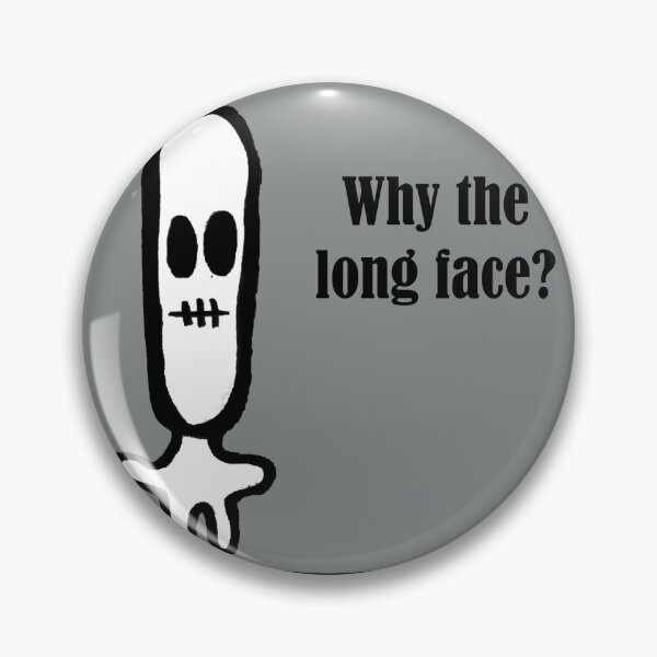 Item preview, Why the long face? (with background) designed and sold by meeptheundead.