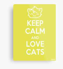Keep Calm and Love Cats (Yellow) Metal Print
