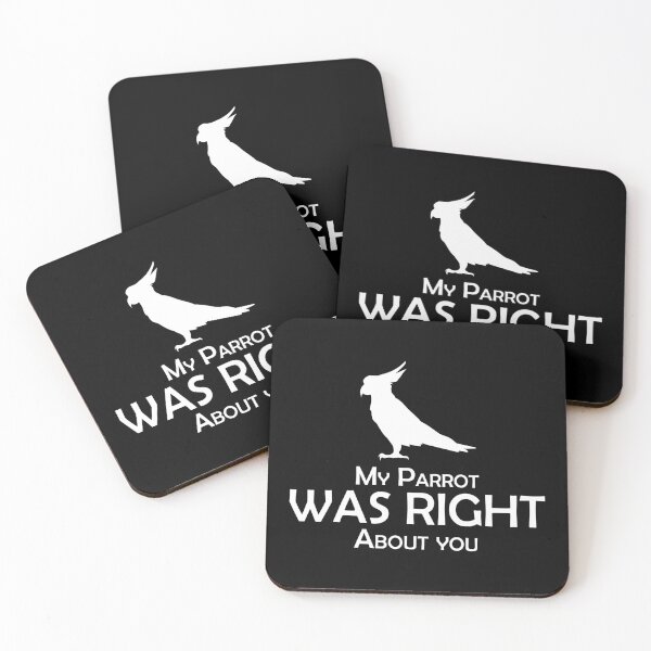 Item preview, My Parrot Was Right About You designed and sold by Fives55.