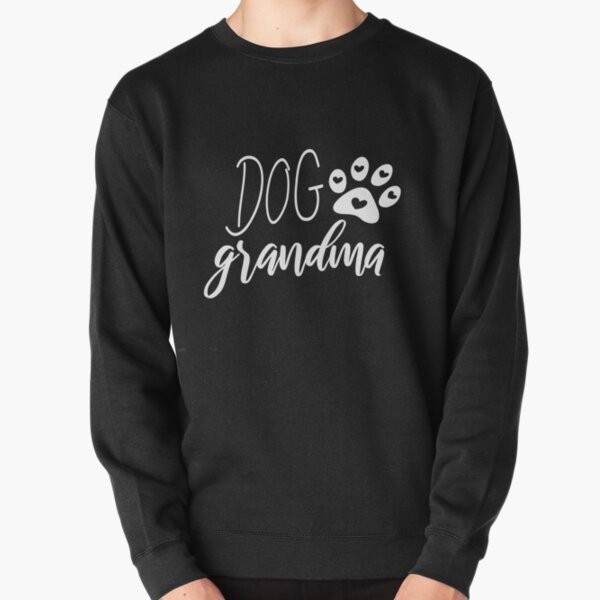 Dog Grandma Hoodies Sweatshirts for Sale Redbubble