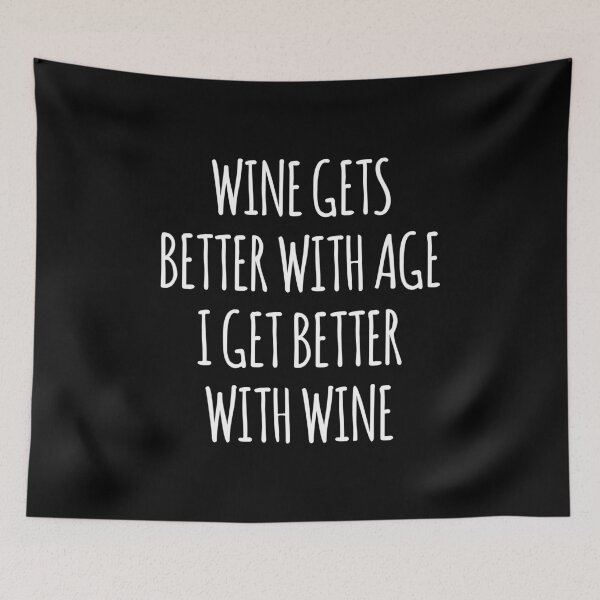 Item preview, Wine Gets Better With Age I Get Better With Wine Gift designed and sold by haselshirt.