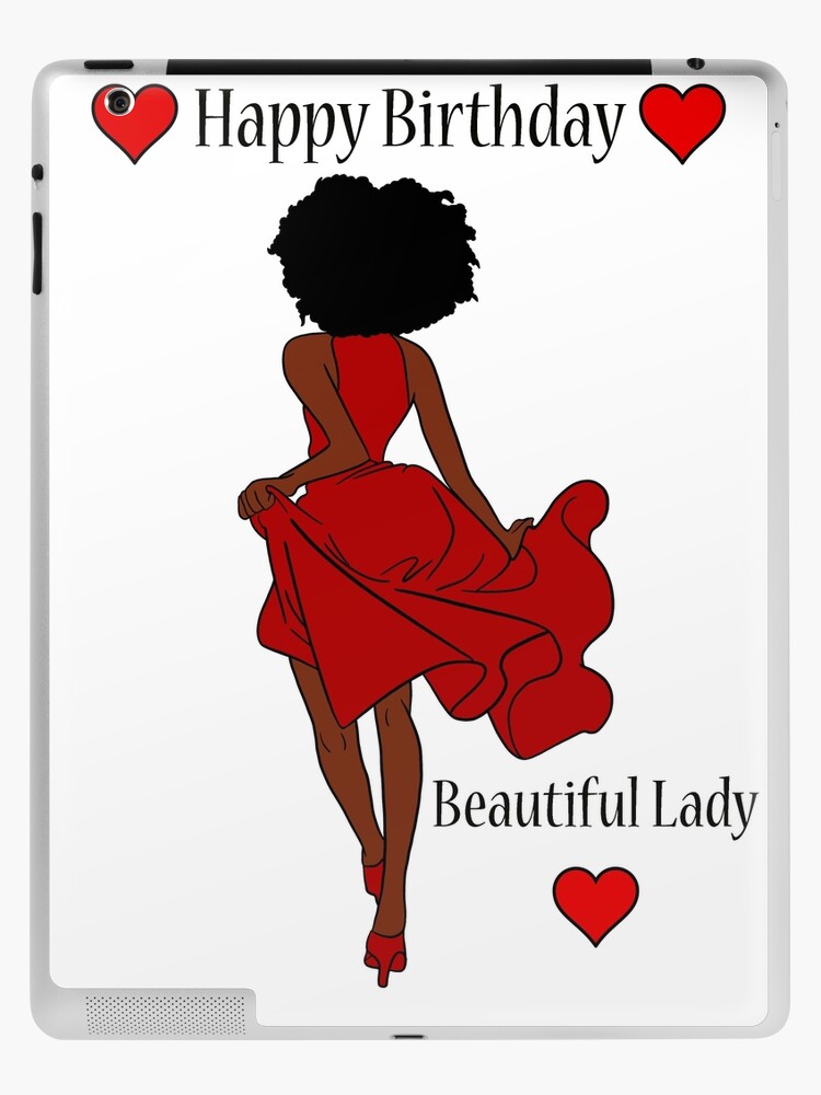 Happy Birthday Beautiful Queen Images Happy Birthday Beautiful Black Woman/Lady. " Ipad Case & Skin For Sale By  Tatdesigns2020 | Redbubble