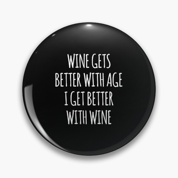 Item preview, Wine Gets Better With Age I Get Better With Wine Gift designed and sold by haselshirt.