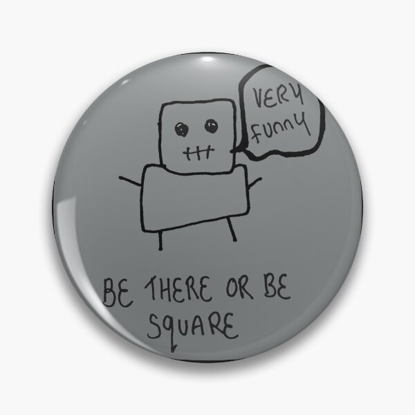 Item preview, Be there or be Square (with background) designed and sold by meeptheundead.