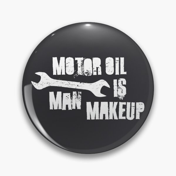 Item preview, El aceite de motor es maquillaje de hombre designed and sold by TheArtOfCMYK.