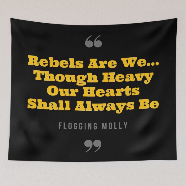 Item preview, Rebels Are We, Though Heavy Our Hearts Shall Always Be - Flogging Molly designed and sold by Legit Hooligan.