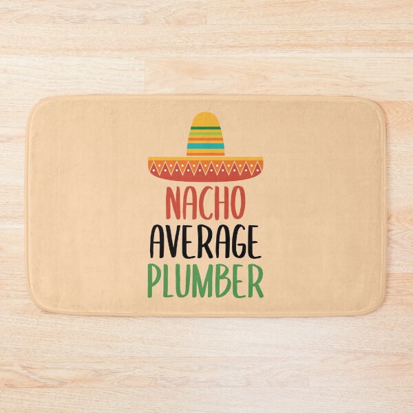 Item preview, Nacho Average Plumber designed and sold by livegood.