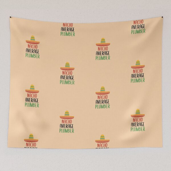 Item preview, Nacho Average Plumber designed and sold by livegood.