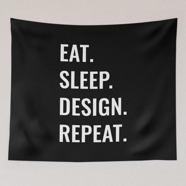 Item preview, Eat Sleep Design Repeat designed and sold by manishfzr1995.